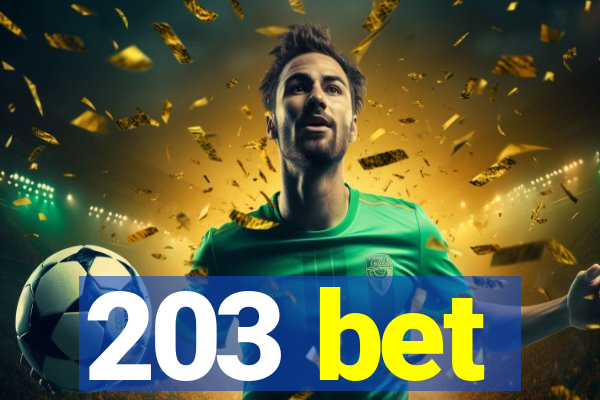 203 bet